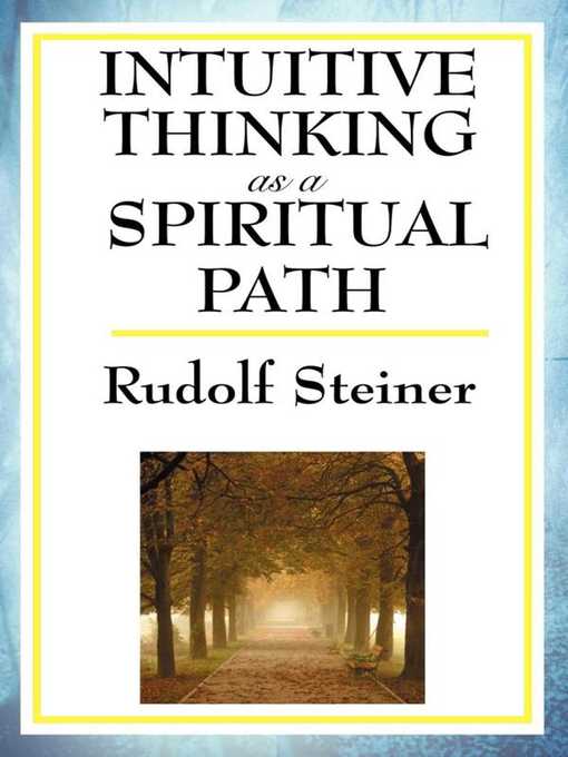 Title details for Intuitive Thinking as a Spiritual Path by Rudolf Steiner - Available